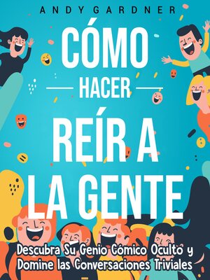 cover image of Cómo hacer reír a la gente